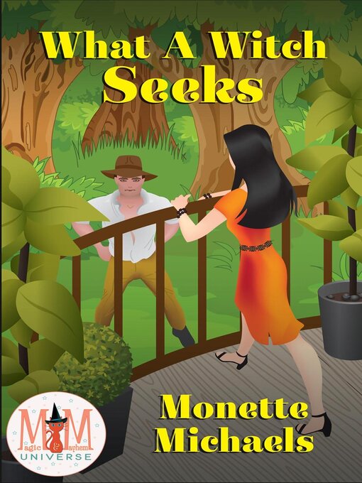 Title details for What a Witch Seeks by Monette Michaels - Available